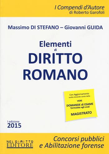 Elementi di diritto romano - Massimo Di Stefano, Giovanni Guida - Libro Neldiritto Editore 2015, I compendi d'autore | Libraccio.it