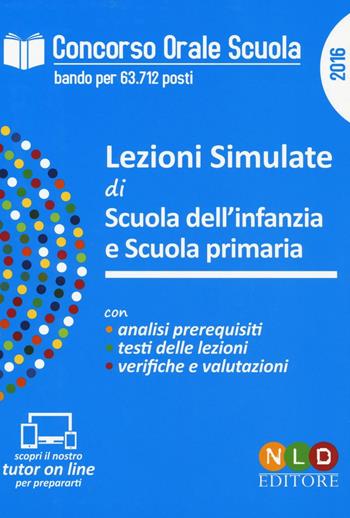 Concorso orale scuola. Lezioni simulate di scuola dell'infanzia e scuola primaria - Simona Russo - Libro Neldiritto Editore 2016, Concorso scuola | Libraccio.it