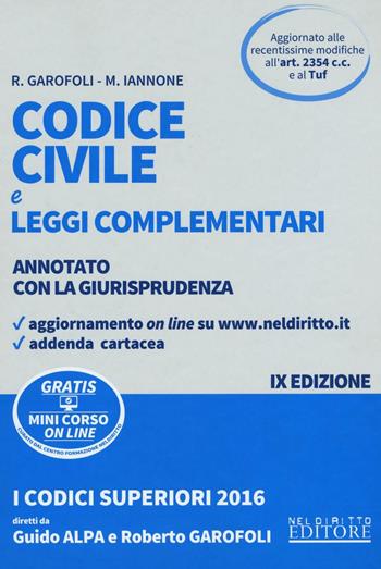 Codice civile e leggi complementari. Annotato con la giurisprudenza. Con aggiornamento online - Roberto Garofoli, Maria Iannone - Libro Neldiritto Editore 2016, I codici superiori | Libraccio.it