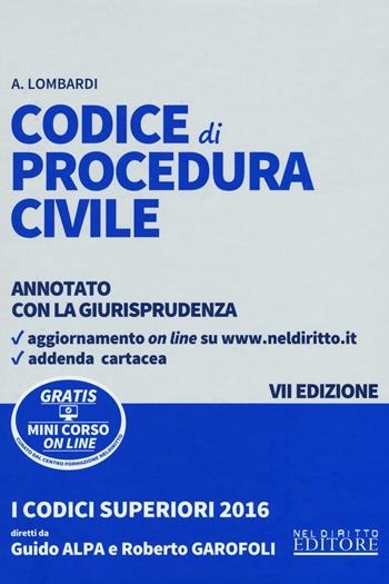 Codice di procedura civile. Annotato con la giurisprudenza. Con aggiornamento online - Antonio Lombardi - Libro Neldiritto Editore 2016, I codici superiori | Libraccio.it