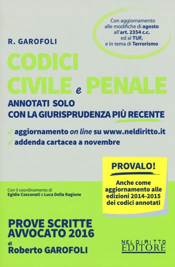 Codice civile e penale. Annotati solo con la giurisprudenza più recente. - Roberto Garofoli - Libro Neldiritto Editore 2016, I codici superiori | Libraccio.it