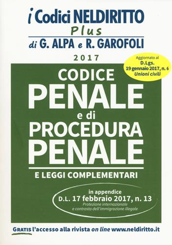 Codice penale e di procedura penale e leggi complementari - Guido Alpa, Roberto Garofoli - Libro Neldiritto Editore 2017, Codici plus | Libraccio.it
