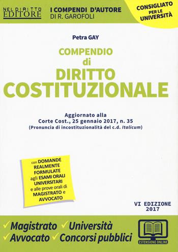 Compendio di diritto costituzionale - Petra Gay - Libro Neldiritto Editore 2017, I compendi d'autore | Libraccio.it