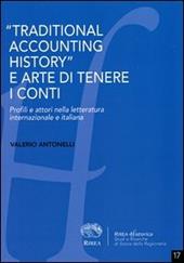 «Traditional accounting history» e arte di tenere i conti. Profili e attori nella letteratura internazionale e italiana