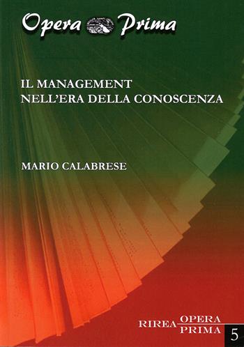 Il management nell'era della conoscenza - Mario Calabrese - Libro RIREA 2014, Opera prima | Libraccio.it