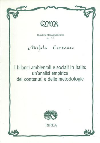 I bilanci ambientali e sociali in italia: un'analisi empirica dei contenuti e delle metodologie - Michela Cordazzo - Libro RIREA 2002, Quaderni monografici Rirea | Libraccio.it