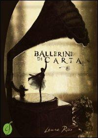 Ballerine di carta - Laura Rico - Libro Ciesse Edizioni 2013, Green | Libraccio.it