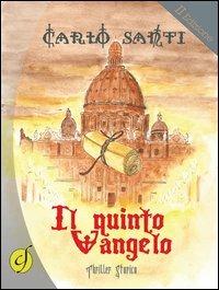 Il quinto Vangelo - Carlo Santi - Libro Ciesse Edizioni 2013, Black & yellow | Libraccio.it