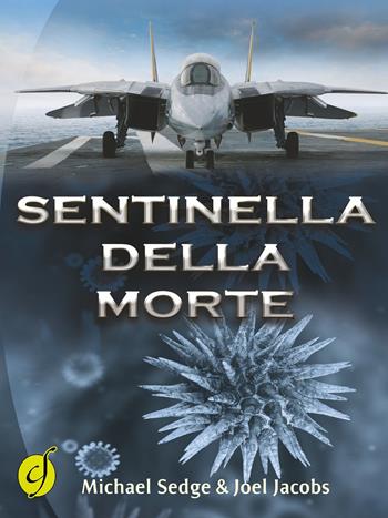 Sentinella della morte - Michael H. Sedge, Joel Jacobs - Libro Ciesse Edizioni 2015, Black & yellow | Libraccio.it
