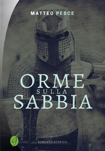 Orme sulla sabbia - Matteo Pesce - Libro Ciesse Edizioni 2016, Green | Libraccio.it