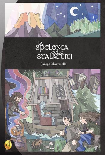 La spelonca delle stalattiti - Jacopo Martinello - Libro Ciesse Edizioni 2017 | Libraccio.it