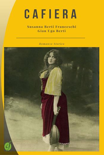 Cafiera - Susanna Berti Franceschi, Gian Ugo Berti - Libro Ciesse Edizioni 2018, Green | Libraccio.it