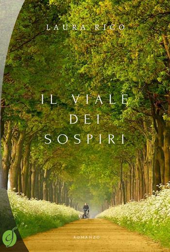 Il viale dei sospiri - Laura Rico - Libro Ciesse Edizioni 2018, Green | Libraccio.it