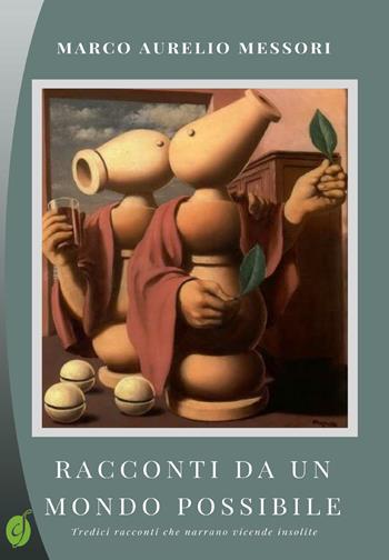 Racconti da un mondo possibile - Marco Aurelio Messori - Libro Ciesse Edizioni 2018, Green | Libraccio.it