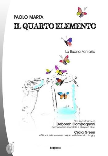 Il quarto elemento - Paolo Marta - Libro Ciesse Edizioni 2018, White | Libraccio.it