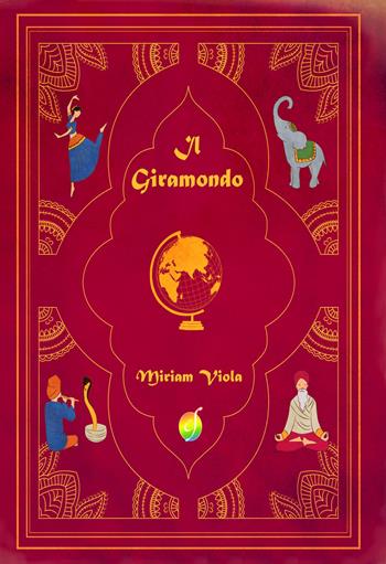 Il Giramondo - Miriam Viola - Libro Ciesse Edizioni 2019, Rainbow | Libraccio.it