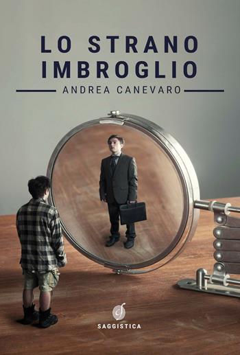 Lo strano imbroglio - Andrea Canevaro - Libro Ciesse Edizioni 2019, White | Libraccio.it