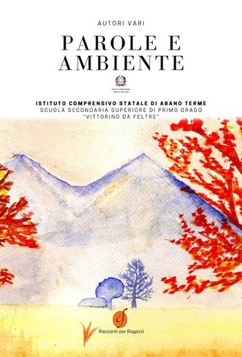 Parole e ambiente  - Libro Ciesse Edizioni 2019 | Libraccio.it
