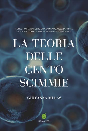 La teoria delle cento scimmie - Giovanna Mulas - Libro Ciesse Edizioni 2019, Green | Libraccio.it