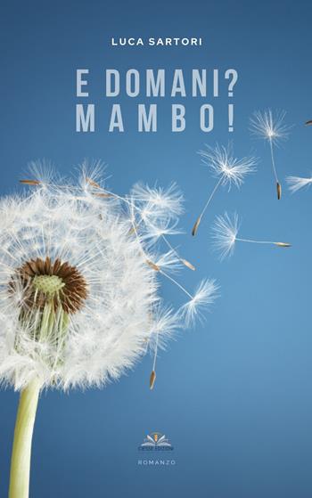 E domani? Mambo! - Luca Sartori - Libro Ciesse Edizioni 2021, Green | Libraccio.it