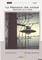 La memoria che unisce. Educare alla pace - Silvia Pascale, Orlando Materassi - Libro Ciesse Edizioni 2023 | Libraccio.it