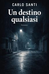 Un destino qualsiasi. Nuova ediz.