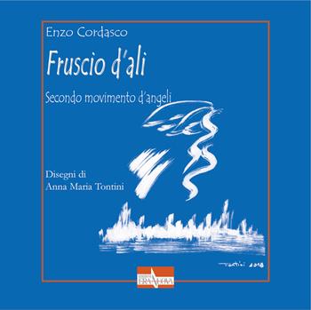 Fruscio d'ali. Secondo movimento d'angeli - Enzo Cordasco - Libro Era Nuova 2019, Melete. Poesia | Libraccio.it