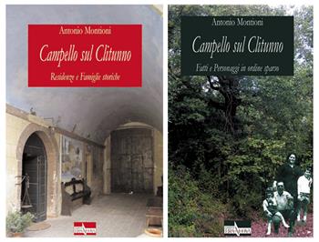 Campello sul Clitunno: Residenze e famiglie storiche. Fatti e personaggi in ordine sparso - Antonio Montioni - Libro Era Nuova 2019, Melete. Narrativa | Libraccio.it
