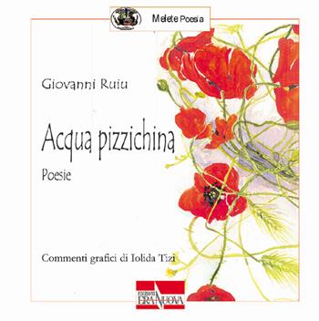 Acqua pizzichina - Giovanni Ruiu - Libro Era Nuova 2016, Melete. Poesia | Libraccio.it