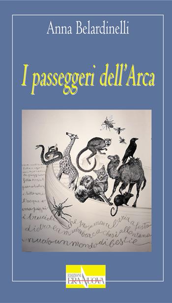 I passeggeri dell'Arca - Anna Belardinelli - Libro Era Nuova 2020, Melete. Narrativa | Libraccio.it