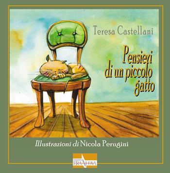 Pensieri di un piccolo gatto - Teresa Castellani - Libro Era Nuova 2017, I sassi magici. Bambine & bambini | Libraccio.it