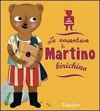 Le avventure di Martino Birichino. Ediz. illustrata  - Libro Tourbillon (Cornaredo) 2013 | Libraccio.it