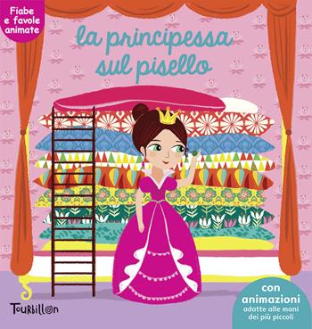 La principessa sul pisello. Fiabe animate. Libri per imparare  - Libro Tourbillon (Cornaredo) 2015 | Libraccio.it