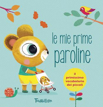 Le mie prime paroline. Ediz. illustrata  - Libro Tourbillon (Cornaredo) 2015 | Libraccio.it