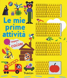 Imparo i colori. Le mie prime attività. Ediz. a colori - Vincent Mathy - Libro Tourbillon (Cornaredo) 2017 | Libraccio.it