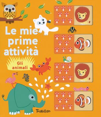 Gli animali. Le mie prime attività. Ediz. a colori - Julie Mercier - Libro Tourbillon (Cornaredo) 2018 | Libraccio.it