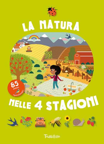 La natura nelle 4 stagioni. Con adesivi. Con grande sfondo. Con plancia di adesivi  - Libro Tourbillon (Cornaredo) 2022, Libri per imparare | Libraccio.it
