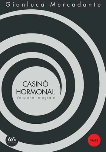 Casinò hormonal - Gianluca Mercadante - Libro Lite-Editions 2014 | Libraccio.it
