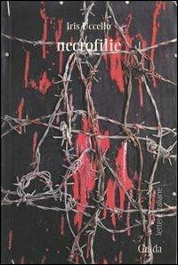 Necrofilie - Iris Uccello - Libro Guida 2012, Lettere italiane | Libraccio.it