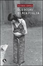 Gli occhi di mia figlia
