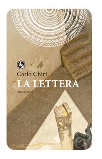 La lettera - Carlo Chiri - Libro Lupo 2012, Varia | Libraccio.it