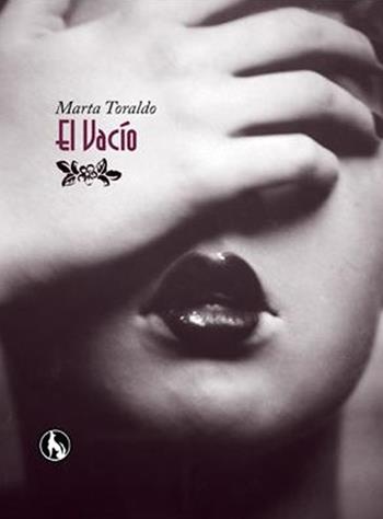 El vacío - Marta Toraldo - Libro Lupo 2013, Poesia | Libraccio.it