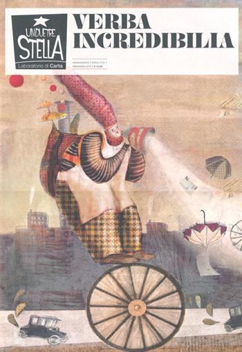 Unduetrestella. Verba incredibilia. Ediz. illustrata  - Libro Lupo 2013, Un due tre stella | Libraccio.it
