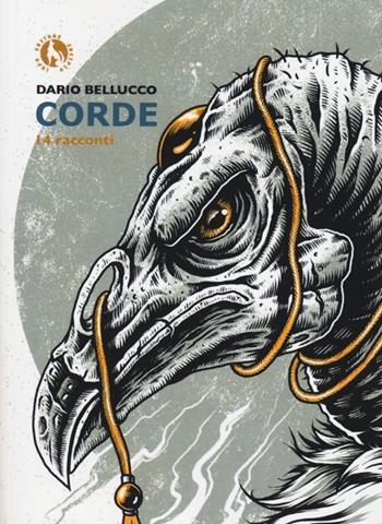 Corde. 14 racconti - Dario Bellucco - Libro Lupo 2013, Incipio | Libraccio.it