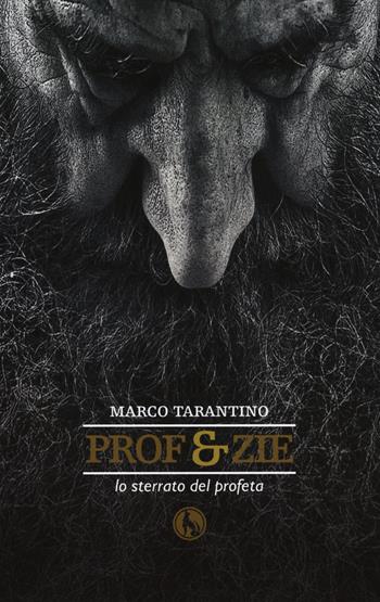 Prof & zie. Lo sterrato del profeta - Marco Tarantino - Libro Lupo 2014, Topkapi | Libraccio.it