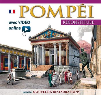 Pompei ricostruita. Ediz. francese. Con video scaricabile online  - Libro Archeolibri 2014 | Libraccio.it