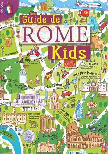 Guida Roma kids. Ediz. francese  - Libro Archeolibri 2022 | Libraccio.it