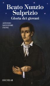 San Nunzio Sulprizio. Gloria dei giovani