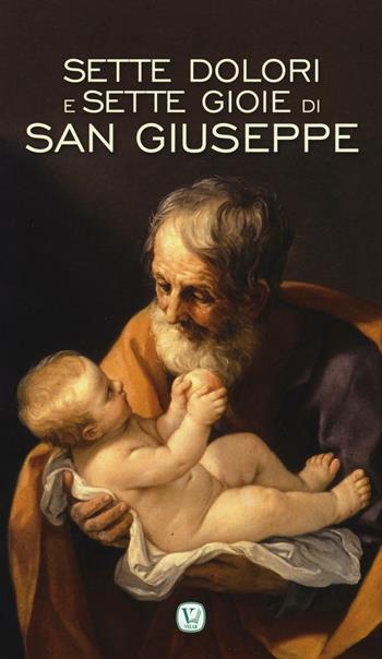 Sette dolori e sette gioie di San Giuseppe  - Libro Velar 2016 | Libraccio.it