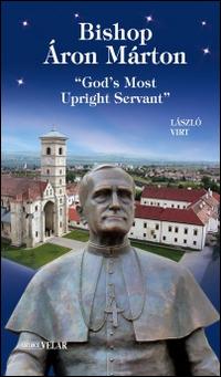 Bishop Áron Márton. «God's most upright servant» - László Virt - Libro Velar 2016, Blu. Messaggeri d'amore | Libraccio.it